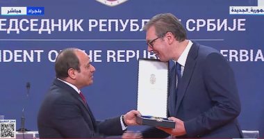 لحظة تقليد الرئيس السيسى وسام جمهورية صربيا من جانب ألكسندر فوتشيتش